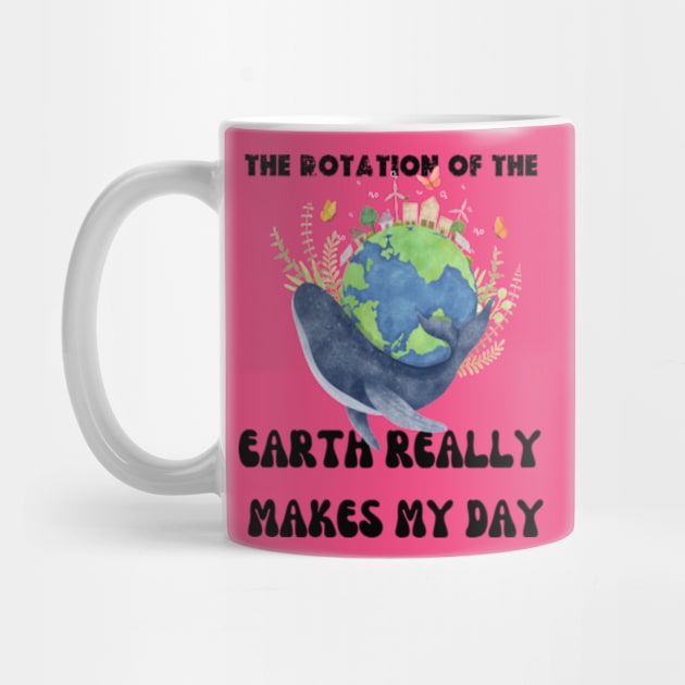 THE ROTATION OF THE EARTH REALLY MAKES MY DAY by graphicaesthetic ✅